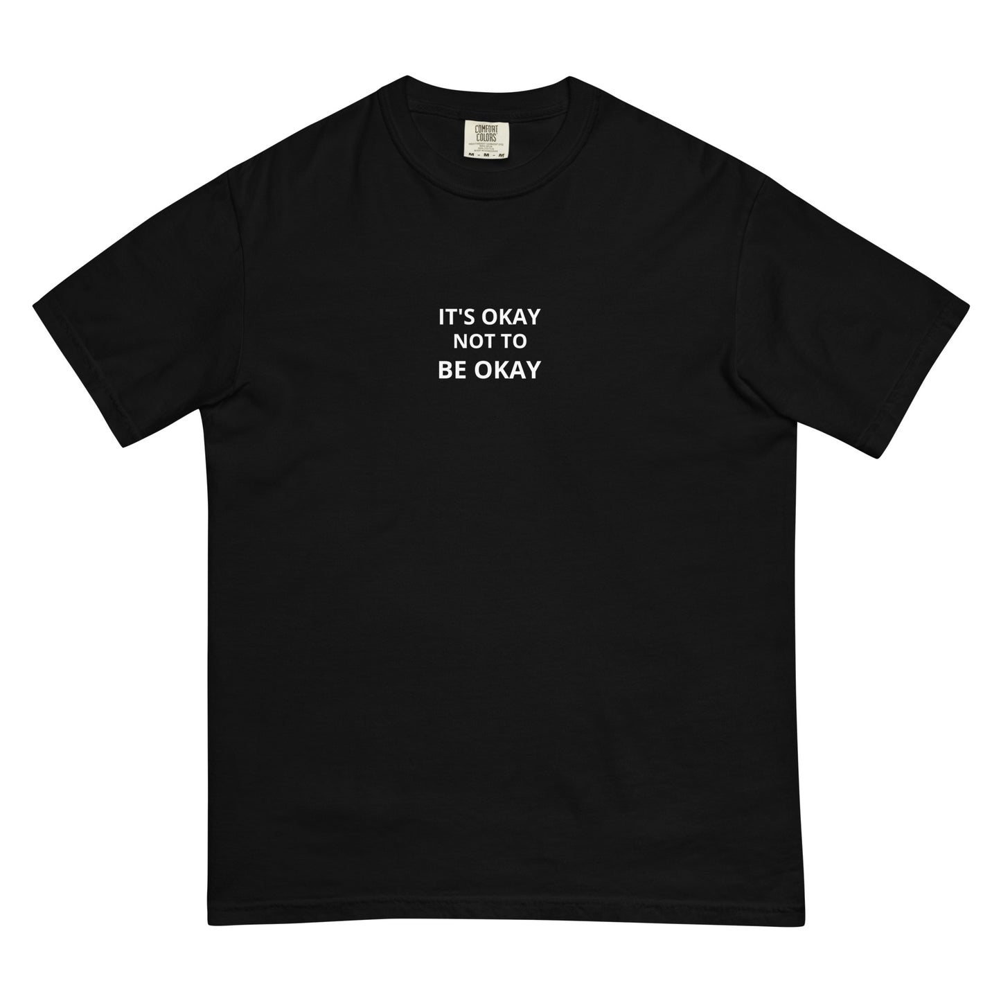 ITS OKAY NOT TO BE OKAY T-shirt