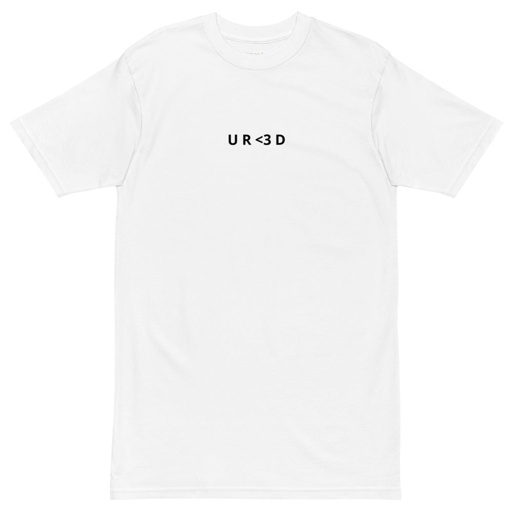 U R < 3 D T shirt