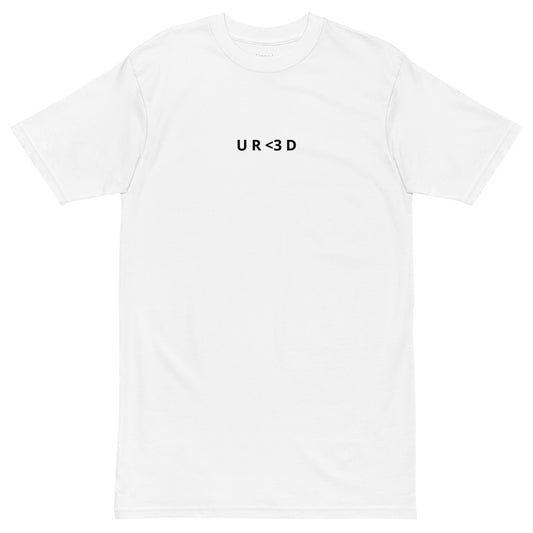 U R < 3 D T shirt