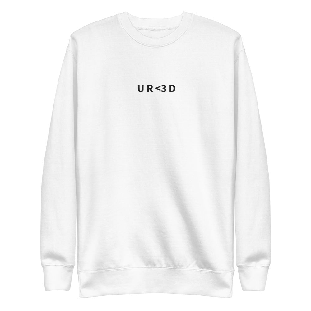 U R <3 D Crewneck